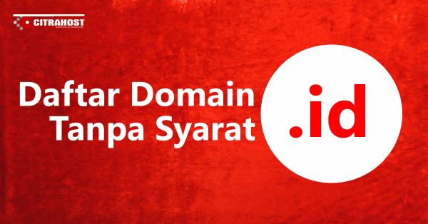 Daftar domain .id Tanpa Syarat